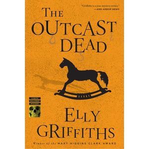 The Outcast Dead: A Mystery -- Elly Griffiths